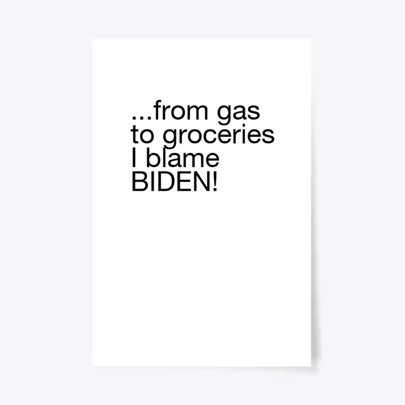 I blame BIDEN!